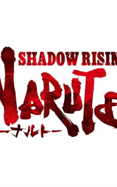 NARUTO: SHADOW RISING