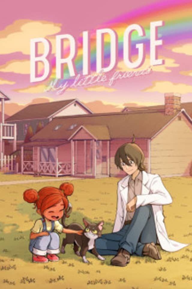BRIDGE -My Little Friends-