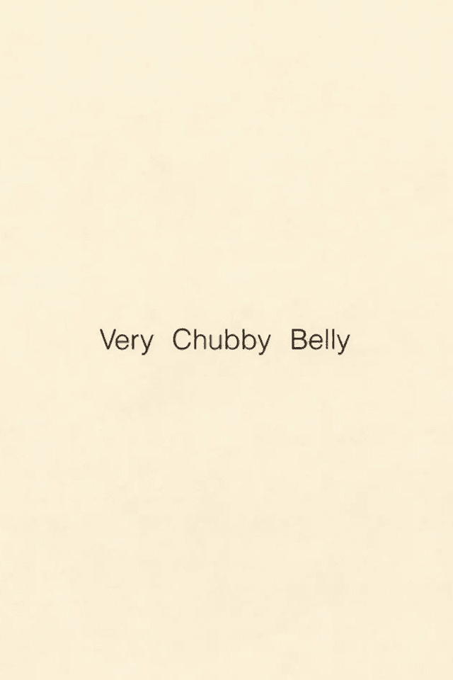 Very Chubby Belly