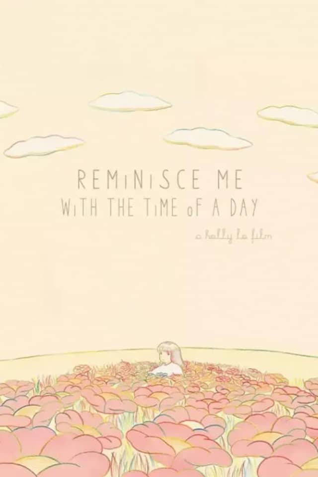 Reminisce Me with the Time of a Day