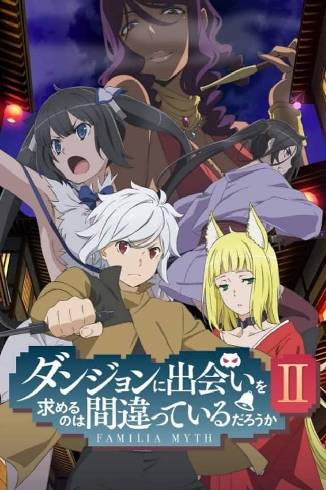 Is It Wrong to Try to Pick Up Girls in a Dungeon? II: Past & Future
