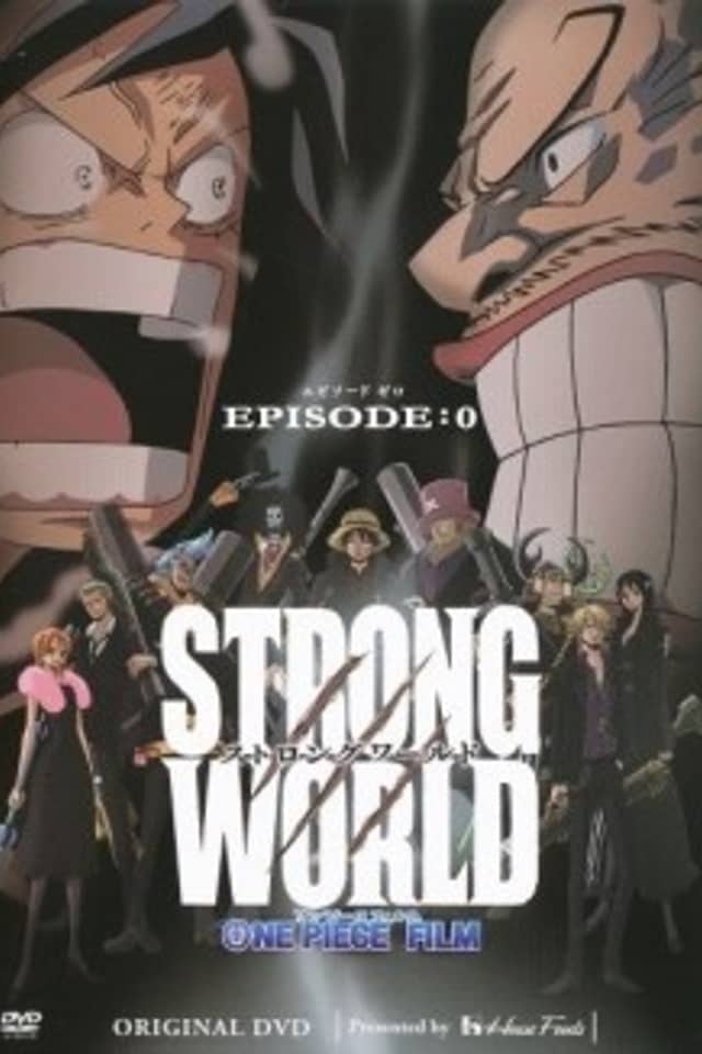 ONE PIECE FILM: STRONG WORLD - EPISODE:0