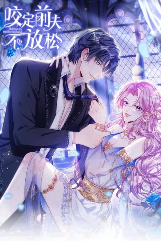 Never Let Go of My Ex-Husband