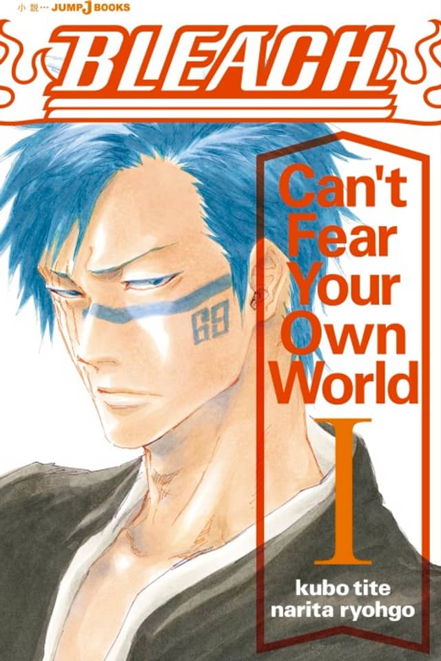 Bleach: Can't Fear Your Own World
