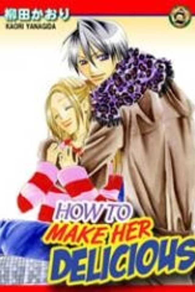 How to Make Her Delicious