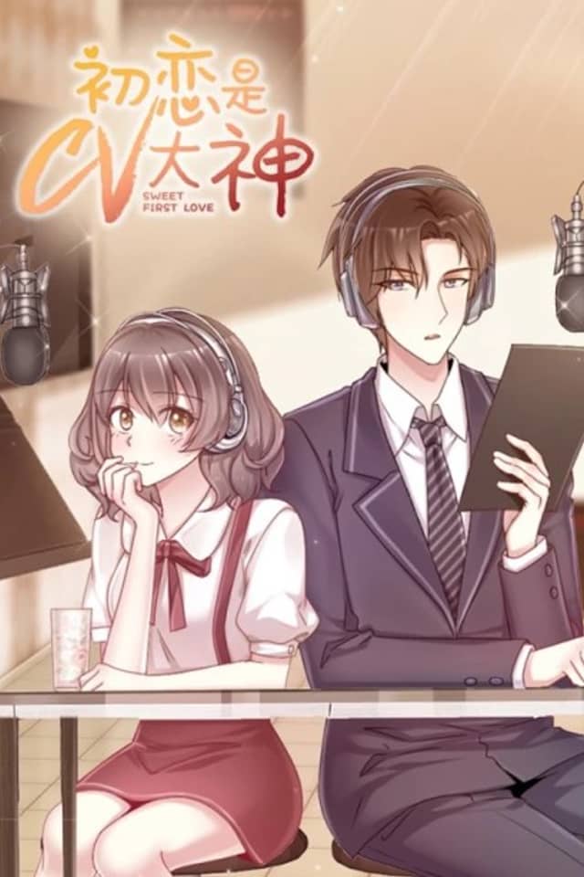 My Sweet First Love Is A CV God